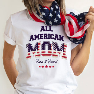 All American Mum Patriotic 4th of July T-Shirt