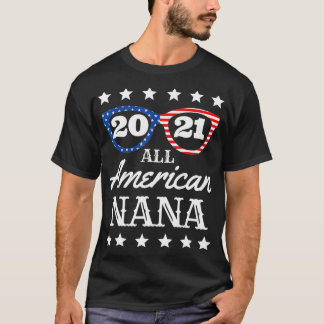 All American Nana 4th Of July Grandma Sunglasses 2 T-Shirt