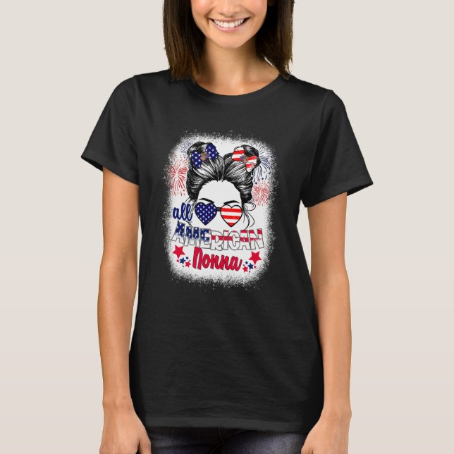 All American Nonna Patriotic 4th Of July Messy Bun T-Shirt (Front)
