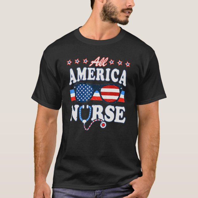 All American Nurse 4th Of July Patriotic Nurse Lif T-Shirt (Front)