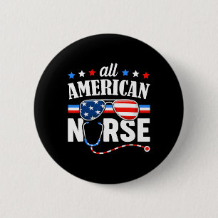 All American Nurse 4th Of July Patriotic Usa Flag 6 Cm Round Badge