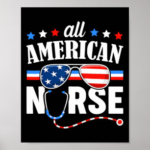 All American Nurse 4th Of July Patriotic Usa Flag Poster