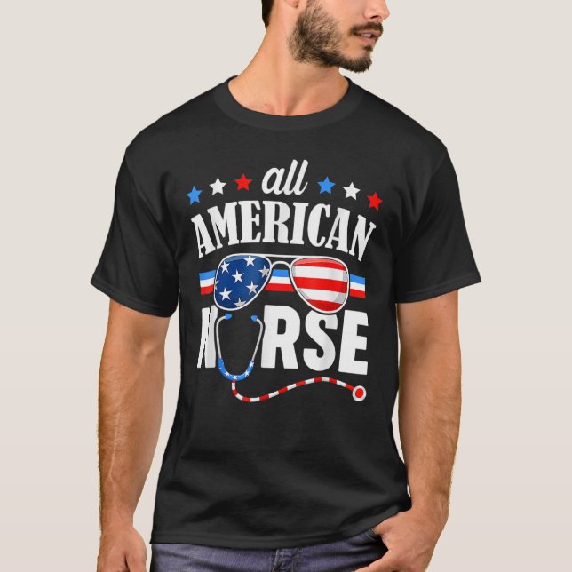 All American Nurse 4th Of July Patriotic USA Flag  T-Shirt (Front)