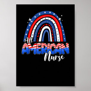 All American Nurse Rainbow Usa Flag Patriotic 4th Poster