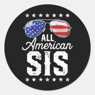 All American Sis 4th Of July Family Matching Sungl Classic Round Sticker