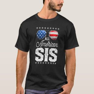 All American Sis 4th Of July Family Matching Sungl T-Shirt