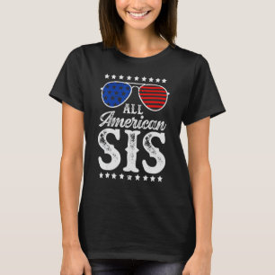 All American Sis Fourth of July 4th Matching Famil T-Shirt