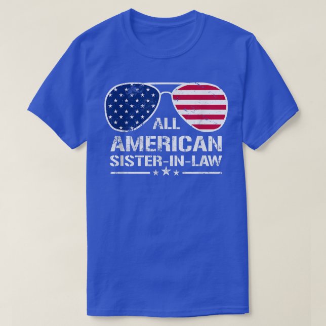 All American Sisterinlaw Flag Patriotic 4th of Jul T-Shirt (Design Front)