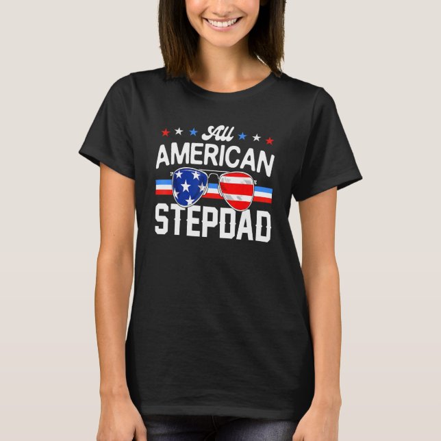 All American Stepdad 4th of July Family Matching S T-Shirt (Front)