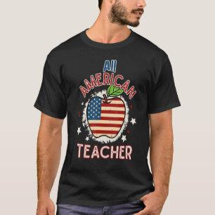 All American Teacher American Flag 4th Of July Usa T-Shirt