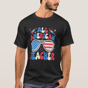 All American Teacher Sunglasses 4th of July Family T-Shirt