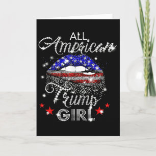 All American Trump Girl Mouth Diamond  Card