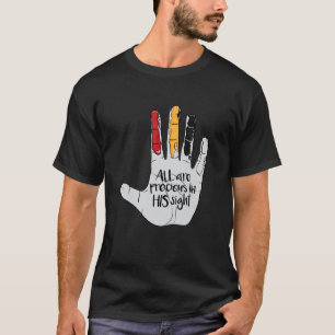 All Are Precious In His Sight Anti Racism Quote T-Shirt