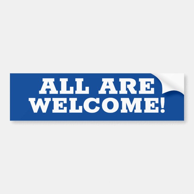 ALL ARE WELCOME! Allowed sign/sticker Bumper Sticker (Front)