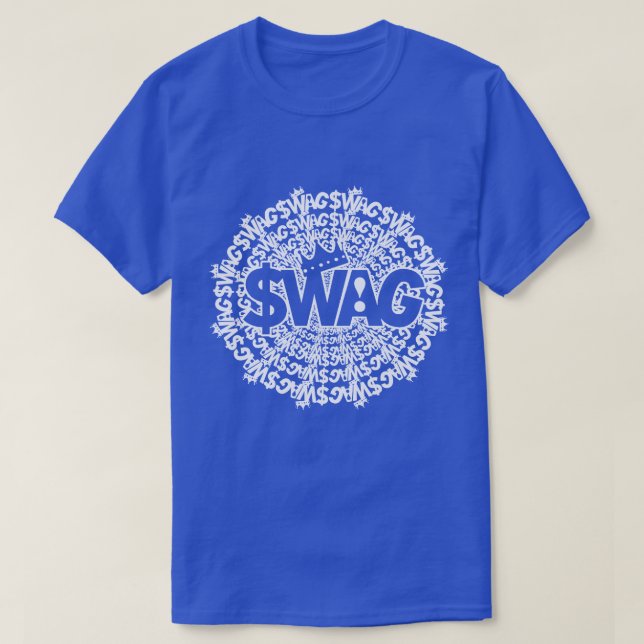All Around King of Swag  T-Shirt (Design Front)