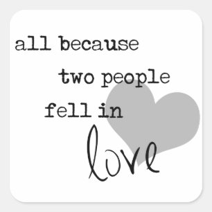 all because two people fell in love modern simple square sticker
