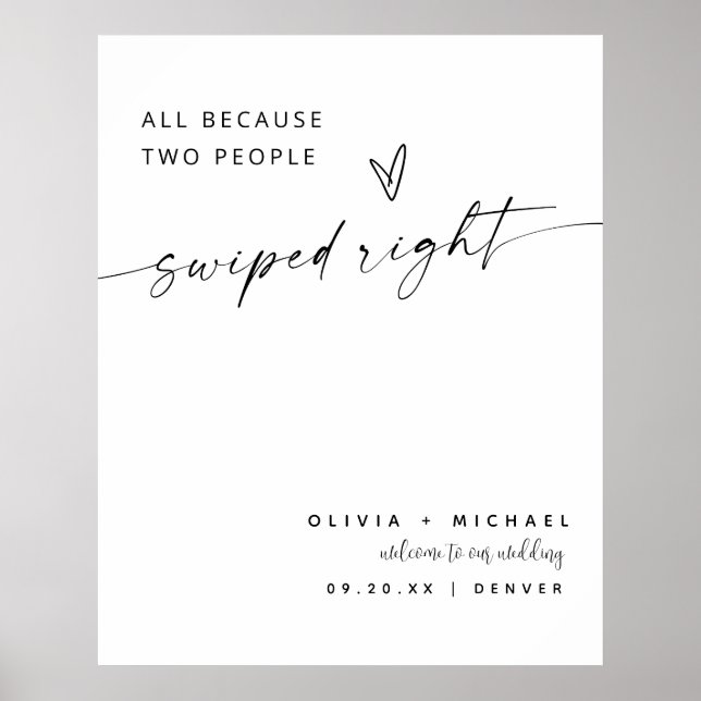 All Because Two People Swiped Right Welcome Sign (Front)