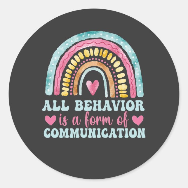 All Behavior Is A Form Of Communication Classic Round Sticker (Front)