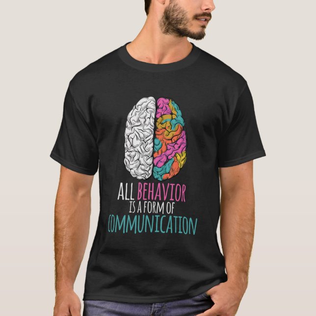 All Behaviour Is A Form Of Communication Aba Thera T-Shirt (Front)
