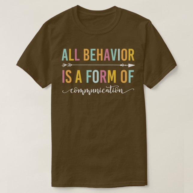 All Behaviour Is A Form Of Communication Aba Thera T-Shirt (Design Front)
