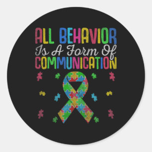 All Behaviour Is A Form Of Communication Autism Sp Classic Round Sticker