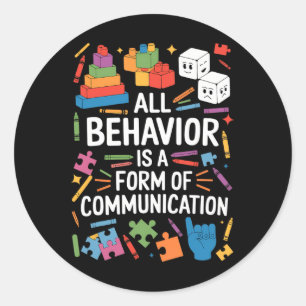 All Behaviour Is A Form Of Communication Autism Sp Classic Round Sticker