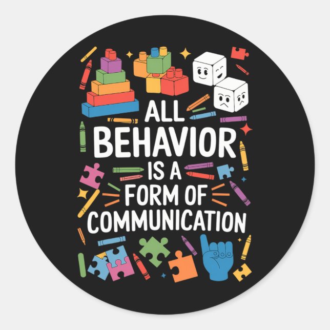 All Behaviour Is A Form Of Communication Autism Sp Classic Round Sticker (Front)
