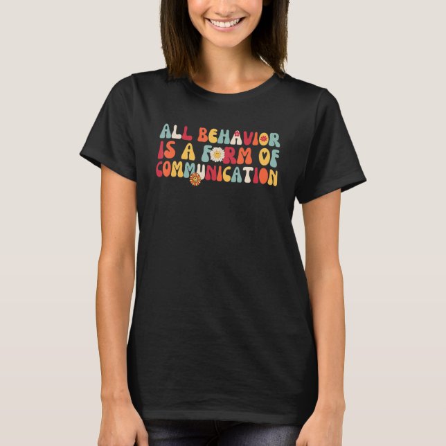 All Behaviour Is A Form Of Communication Groovy AB T-Shirt (Front)