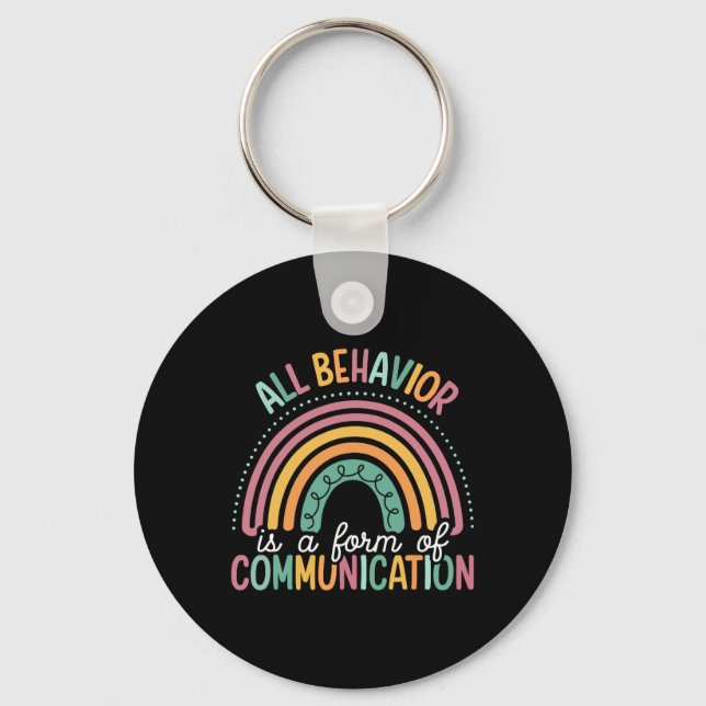 All Behaviour Is A Form Of Communication Sped Teac Key Ring (Front)