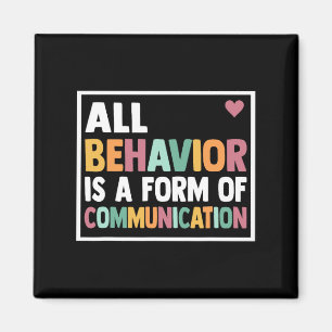 All Behaviour Is A Form Of Communication Sped Teac Magnet