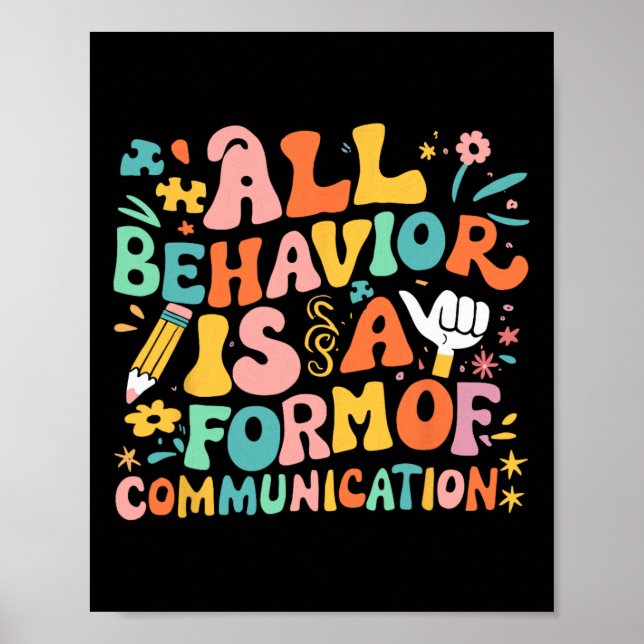 All Behaviour Is A Form Of Communication Sped Teac Poster (Front)