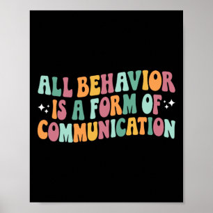 All Behaviour Is A Form Of Communication Sped Teac Poster