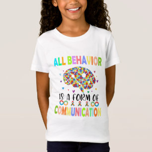All Behaviour Is A Form Of Communication T-Shirt