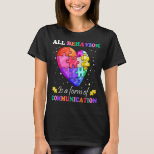 All Behaviour Is A Form Of Communication Therapy T T-Shirt