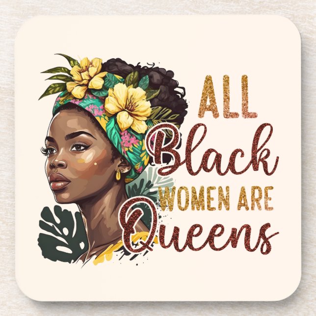 All Black Women Are Queens  Coaster (Front)