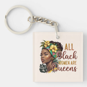 All Black Women Are Queens  Key Ring