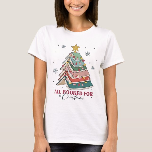All Booked For Christmas Book Christmas Tree Light T-Shirt (Front)