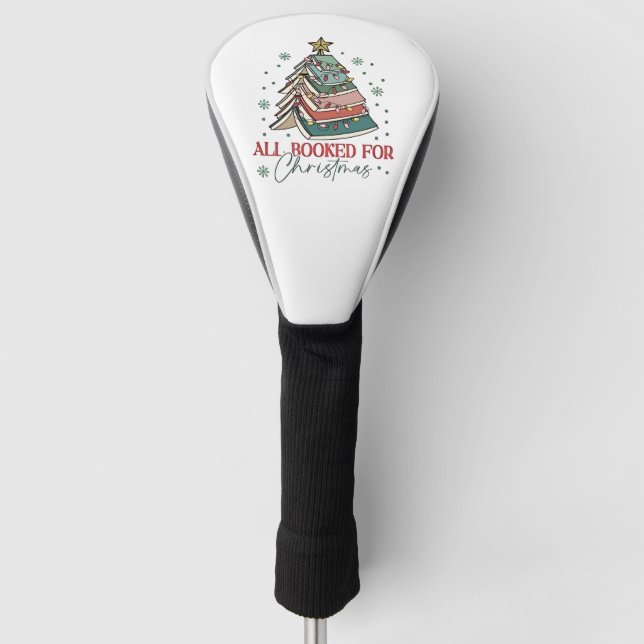 All Booked For Christmas Book Lover Christmas Xmas Golf Head Cover (Front)