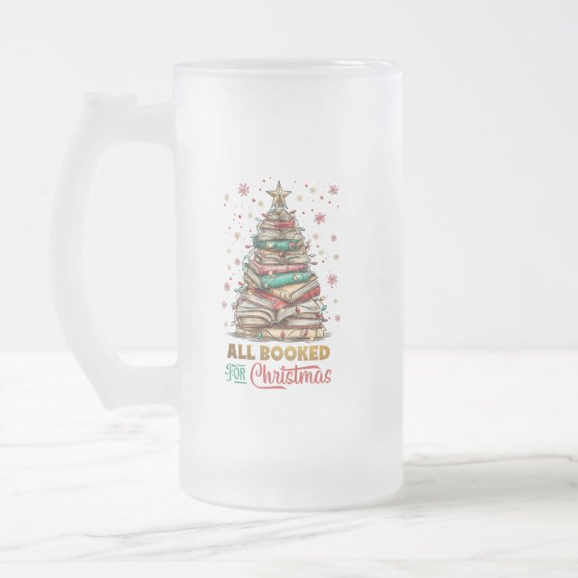 All Booked for Christmas  Frosted Glass Beer Mug (Left)