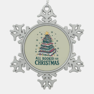 All Booked For Christmas Gift for Librarian Lover Snowflake Pewter Christmas Ornament