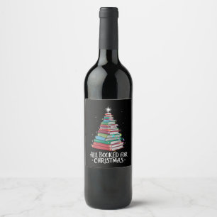 All Booked For Christmas Librarian Xma Book Lovers Wine Label