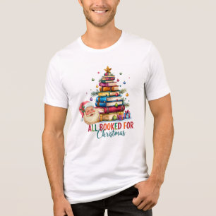 All Booked for Christmas T-Shirt   Holiday Gift Tri-Blend Shirt