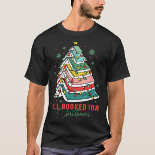 All Booked For Christmas Teacher Librarian Book Lo T-Shirt