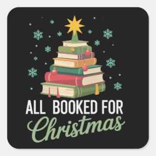All Booked For Christmas Tree Books Teacher Xmas  Square Sticker