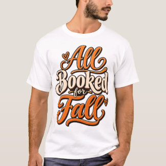 All Booked for Fall | Autumn Book Lover Subliment T-Shirt