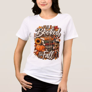 All Booked for Fall, Cosy Autumn Reading Tri-Blend Shirt