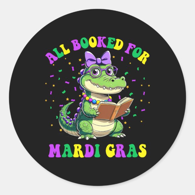 All Booked For Mardi Gras Crocodile Reading Book T Classic Round Sticker (Front)