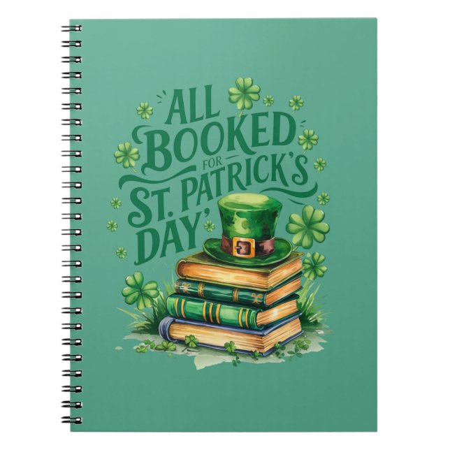All Booked For St. Patrick's Day Notebook (Front)