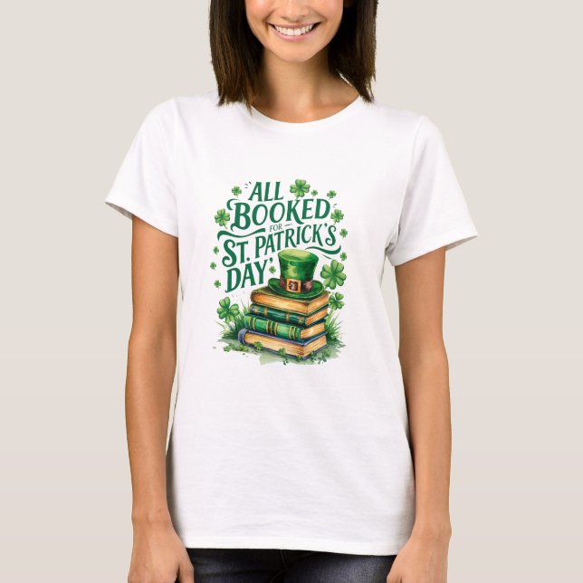 All Booked For St. Patrick's Day T-Shirt (Front)