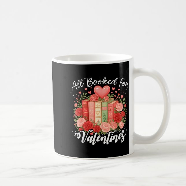 All Booked For Valentine Book Lovers Teacher Girl  Coffee Mug (Right)